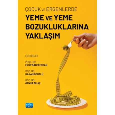 Çocuk ve Ergenlerde Yeme ve Yeme Bozukluklarına Yaklaşım