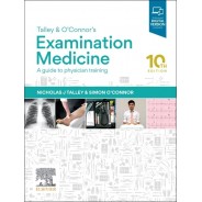 Talley and O'Connor's Examination Medicine, A Guide to Physician Training, 10th Edition