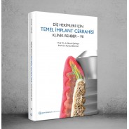 Diş Hekimleri İçin Temel İmplant Cerrahisi Klinik Rehber – VII