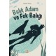 Balık Adam ve Fok Balığı