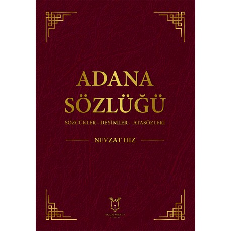 Adana Sözlüğü Sözcükler - Deyimler - Atasözleri