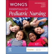 Wong's Essentials of Pediatric Nursing, 12th Edition