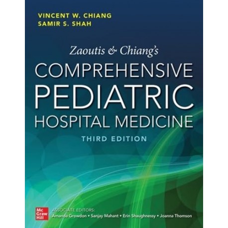 Zaoutis and Chiang`s Comprehensive Pediatric Hospital Medicine, 3rd Edition