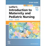 Study Guide for Leifer's Introduction to Maternity and Pediatric Nursing, 10th Edition