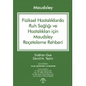Maudsley Fiziksel Hastalıklarda Ruh Sağlığı ve Hastalıkları için Reçeteleme Rehberi