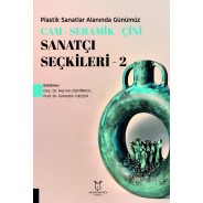 Plastik Sanatlar Alanında Günümüz -Cam-Seramik-Çini Sanatçı Seçkileri-2