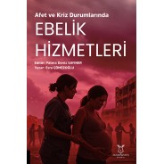 Afet ve Kriz Durumlarında Ebelik Hizmetleri
