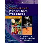 Mayeaux's Essential Guide to Primary Care Procedures: Print + eBook with Multimedia