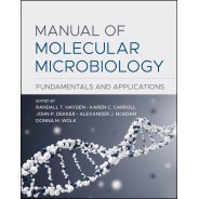 Manual of Molecular Microbiology: Fundamentals and Applications