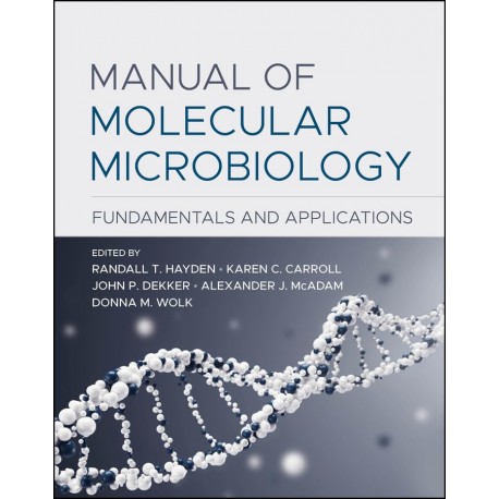 Manual of Molecular Microbiology: Fundamentals and Applications