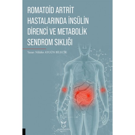 Romatoid Artrit Hastalarında İnsülin Direnci ve Metabolik Sendrom Sıklığı