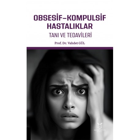 Obsesif-Kompulsif Hastalıklar Tanı ve Tedavileri