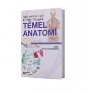 Sağlık Fakülteleri İçin Kliniğe Yönelik Temel Anatomi