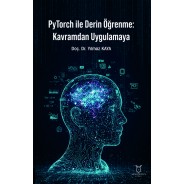PyTorch ile Derin Öğrenme: Kavramdan Uygulamaya