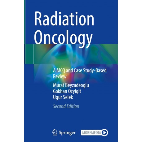 Radiation Oncology: A MCQ and Case Study-Based Review