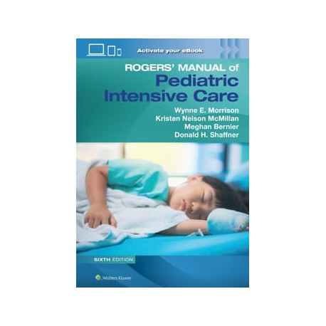 Rogers Manual of Pediatric Intensive Care, 6th Edition
