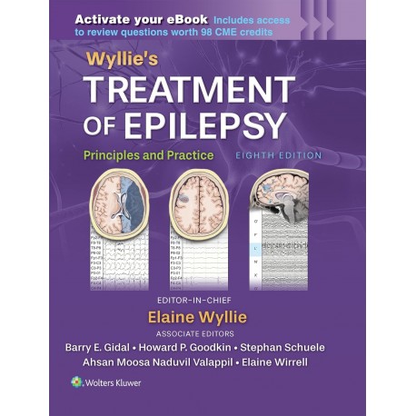 Wyllie's Treatment of Epilepsy: Print + eBook with Multimedia: Principles and Practice,8 Edition