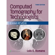 Computed Tomography for Technologists: Exam Review,3Edition