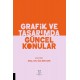 Grafik ve Tasarımda Güncel Konular