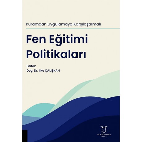 Kuramdan Uygulamaya Karşılaştırmalı Fen Eğitimi Politikaları