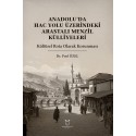 Anadolu’da Hac Yolu Üzerindeki Arastalı Menzil Külliyeleri - Kültürel Rota Olarak Korunması