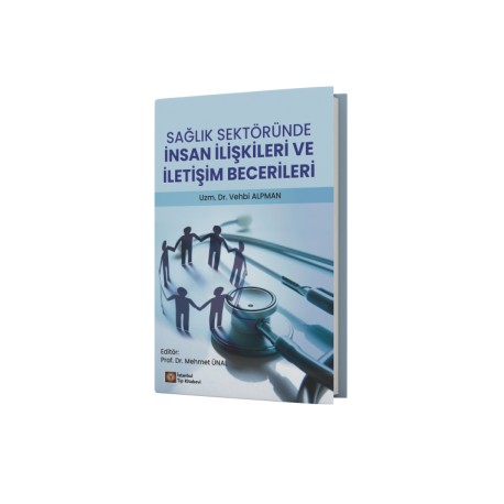 Sağlık Sektöründe İnsan İlişkileri ve İletişim Becerileri