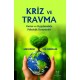 KRİZ VE TRAVMA Kuram ve Uygulamalarla Psikolojik Danışmanlık