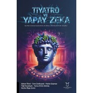 TİYATRO VE YAPAY ZEKÂ -Sahne Sanatlarında Dijital Dönüşümün İzleri