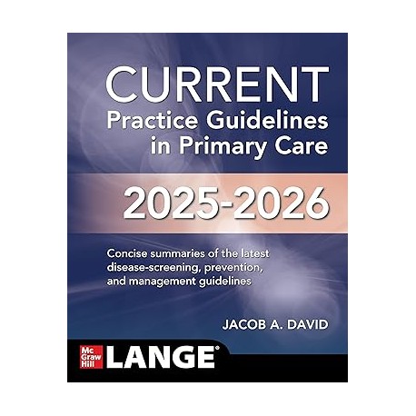 CURRENT Practice Guidelines in Primary Care 2025-2026, 22nd Edition