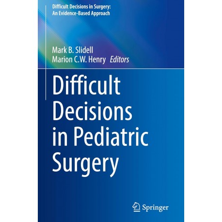Difficult Decisions in Pediatric Surgery