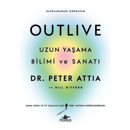 Outlive: Uzun Yaşama Bilimi ve Sanatı