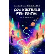 Atomdan Evrene Bilimin Renkleri Çok Kültürlü Fen Eğitimi