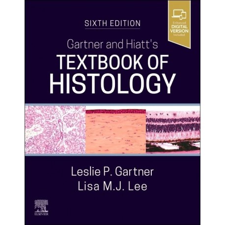 Gartner and Hiatt's Textbook of Histology, 6th Edition