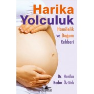 Harika Yolculuk Hamilelik ve Doğum Rehberi