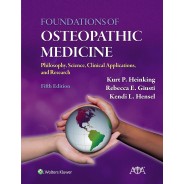 Foundations of Osteopathic Medicine: Philosophy, Science, Clinical Applications, and Research