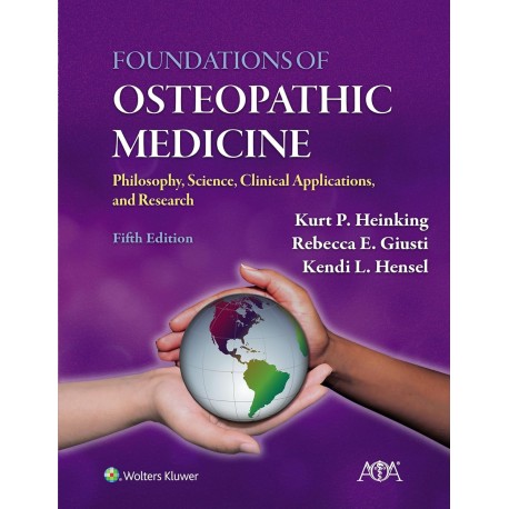 Foundations of Osteopathic Medicine: Philosophy, Science, Clinical Applications, and Research