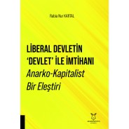 Liberal Devletin 'Devlet' ile İmtihanı Anarko-Kapitalist Bir Eleştiri