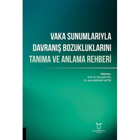 Vaka Sunumlarıyla Davranış Bozukluklarını Tanıma ve Anlama Rehberi