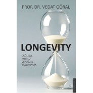 Longevity Sağlıklı, Mutlu ve Güzel Yaşlanmak