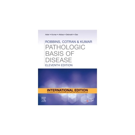 Robbins, Cotran & Kumar Pathologic Basis of Disease, 11th Edition