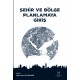 Şehir ve Bölge Planlamaya Giriş