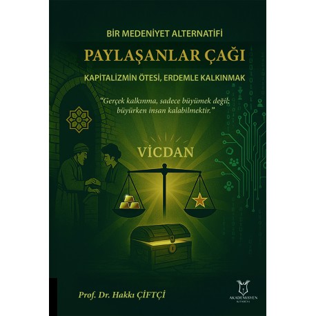 Bir Medeniyet Alternatifi Paylaşanlar Çağı Kapitalizmin Ötesi, Erdemle Kalkınmak