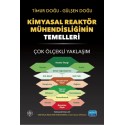Kimyasal Reaktör Mühendisliğinin Temelleri - Çok Ölçekli Yaklaşım