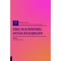 Güncel Kulak Burun Boğaz Hastalıkları Çalışmaları III( AYBAK 2024 Güz )