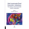 Nitel Araştırmada Öznel Deneyimin Anlaşılması: Yorumlayıcı Fenomenolojik Analiz Çalışmaları
