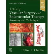 Atlas of Vascular Surgery and Endovascular Therapy Anatomy and Technique, 2nd Edition