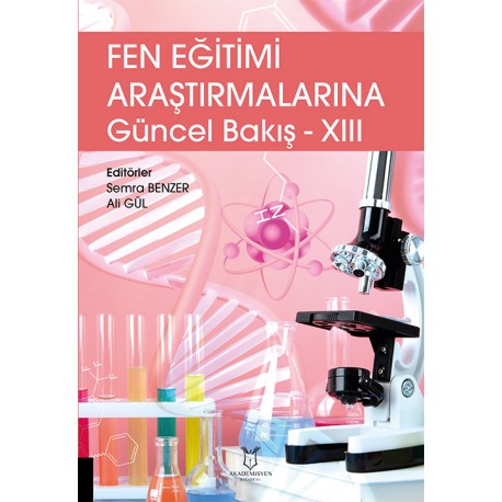 Fen Eğitimi Araştırmalarına Güncel Bakış - XIII