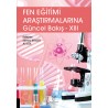 Fen Eğitimi Araştırmalarına Güncel Bakış - XIII