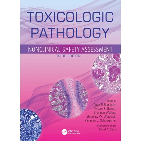 Toxicologic Pathology: Nonclinical Safety Assessment 3rd Edition Toxicologic Pathology: Nonclinical Safety Assessment 3rd Edition
