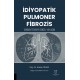 İdiyopatik Pulmoner Fibrozis Tanıdan Tedaviye Güncel Yaklaşım
